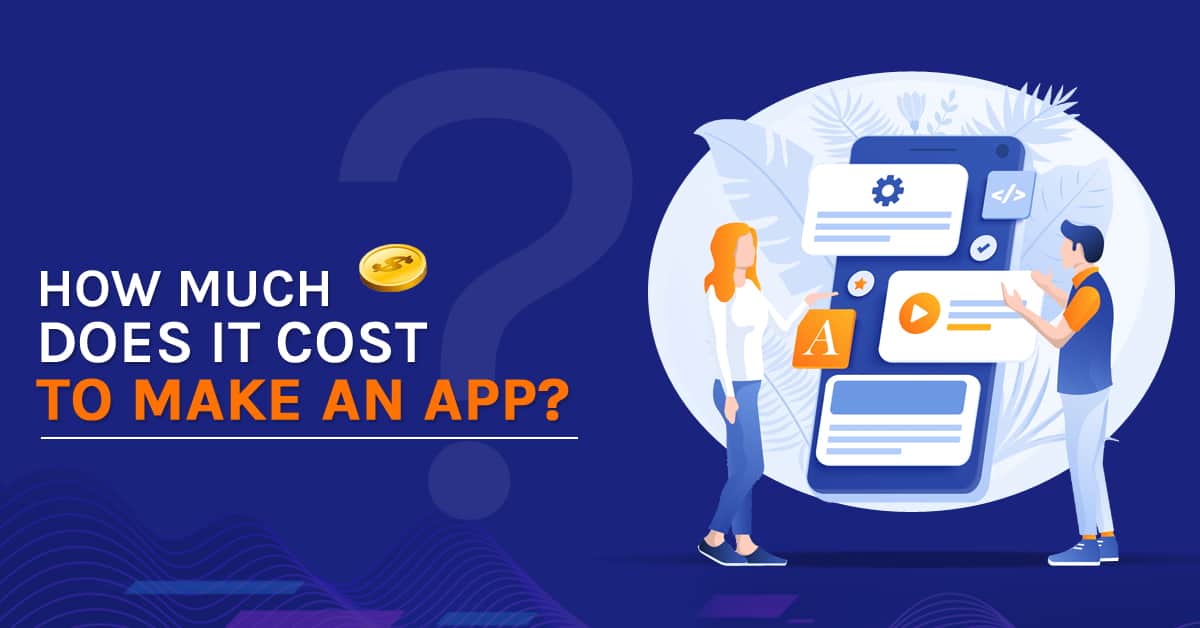 Through this graphic we've tried to showcase the cost to make an app