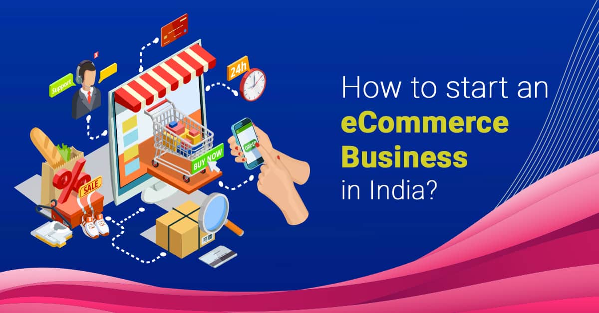This graphic showcases an illustration on how to start eCommerce website in India