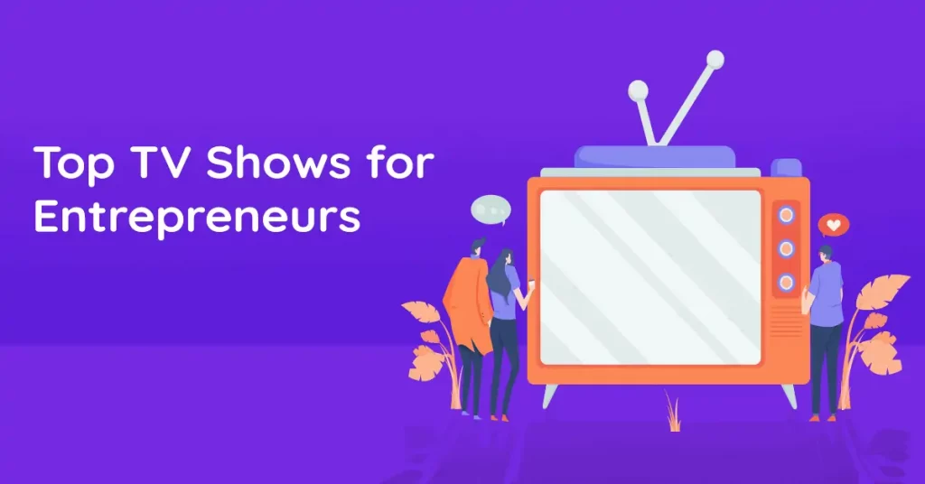 This is the featured image for our blog which consists of top web series and TV shows for entrepreneurs