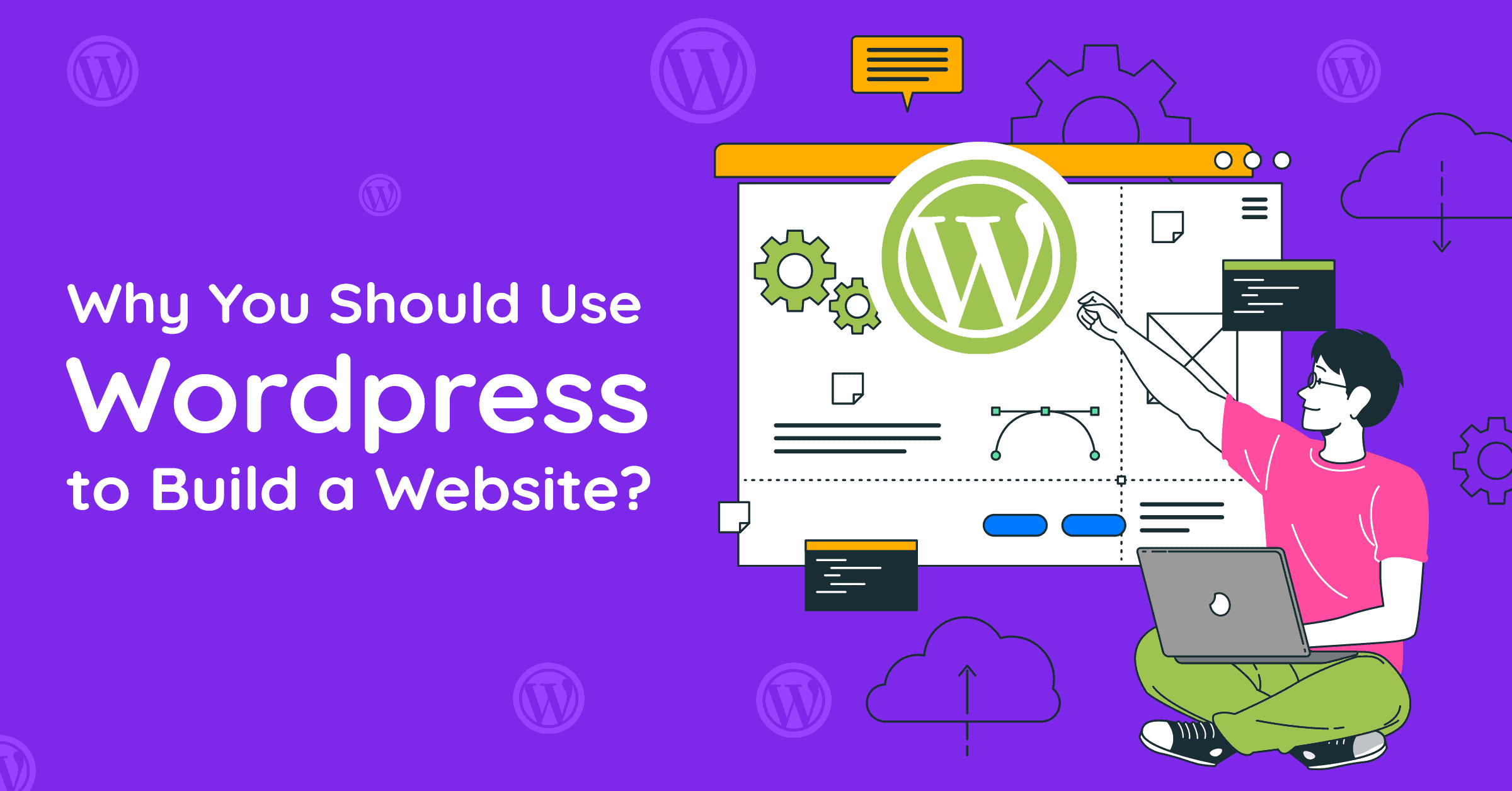 This is the cover image of our blog which lists down 11 reasons why you should use WordPress for website development