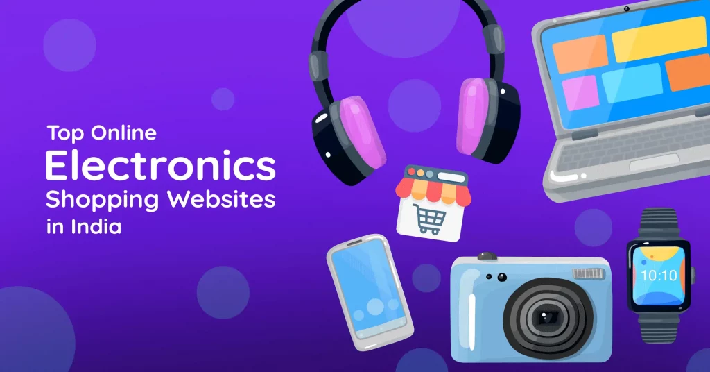 electronic devices like laptop, headphones, watch, phones and camera to depic top online electronics shopping websites in India.