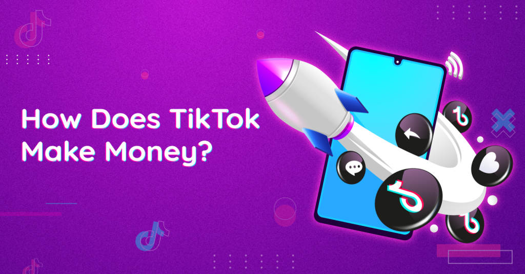 feature image for blog - How Does TikTok Make Money?
