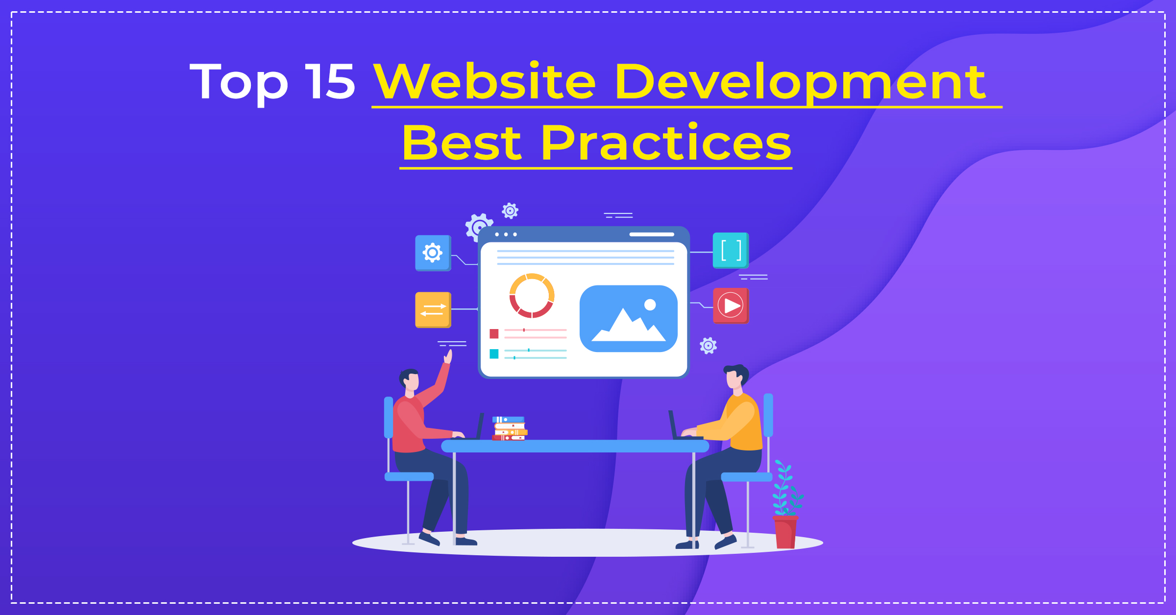 feature image for our blog on Top 15 Website Designing Best Practices
