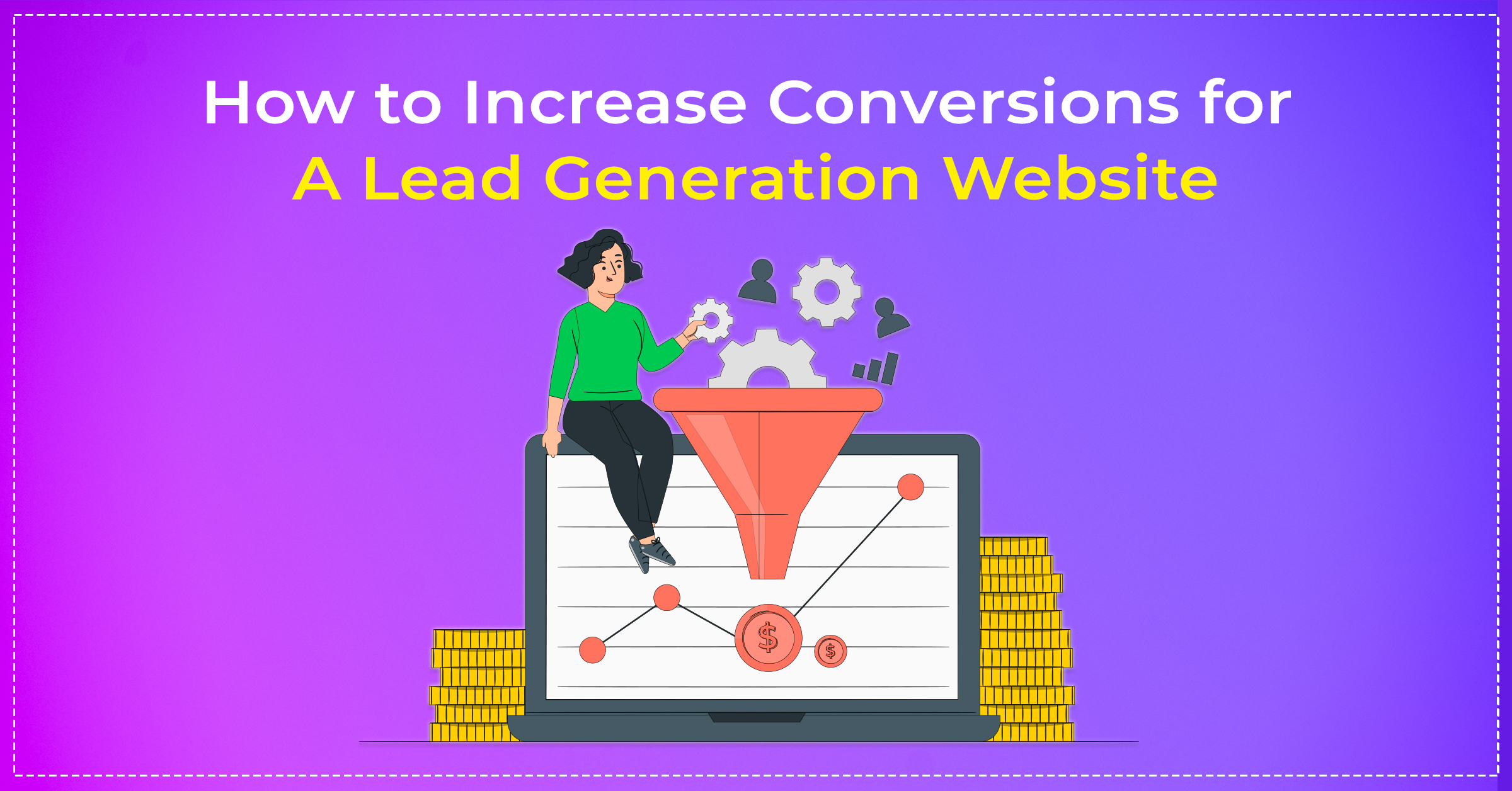 banner image for our blog - how to increase conversions for a lead generation website