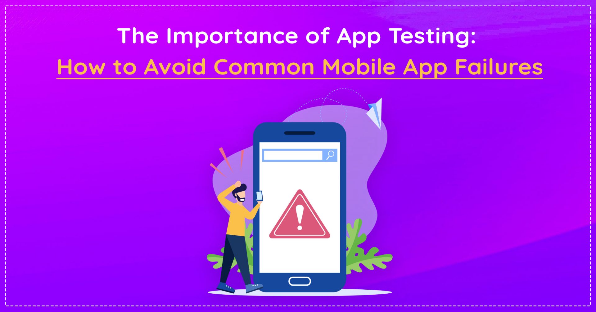 Importance of Mobile App Testing | Avoid Common Failures